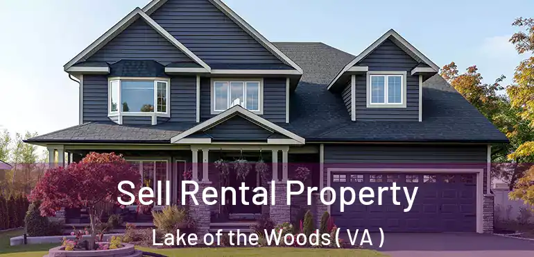  Sell Rental Property Lake of the Woods ( VA )