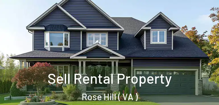  Sell Rental Property Rose Hill ( VA )