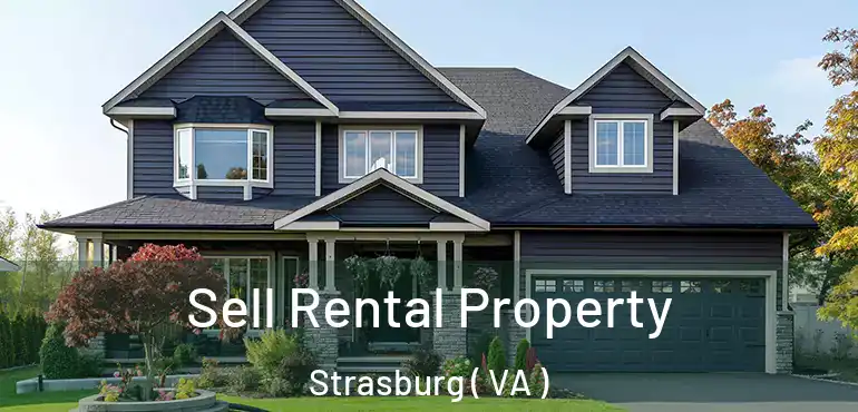  Sell Rental Property Strasburg ( VA )