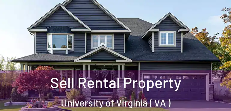  Sell Rental Property University of Virginia ( VA )