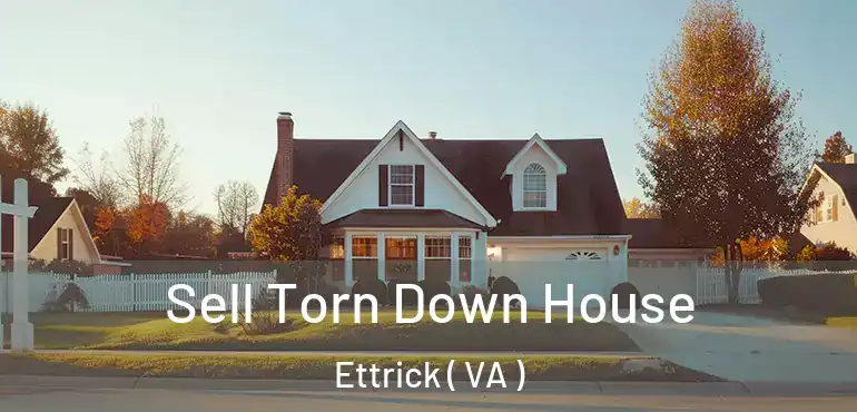  Sell Torn Down House Ettrick ( VA )