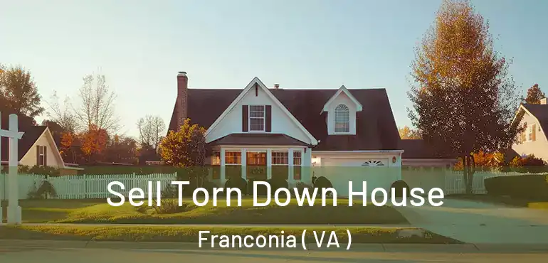  Sell Torn Down House Franconia ( VA )