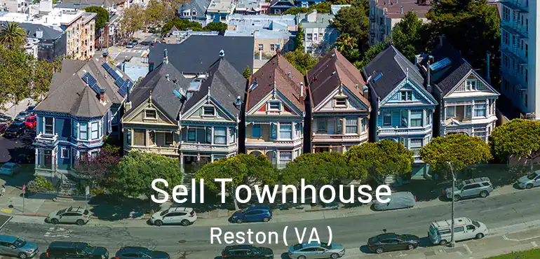  Sell Townhouse Reston ( VA )