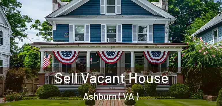  Sell Vacant House Ashburn ( VA )