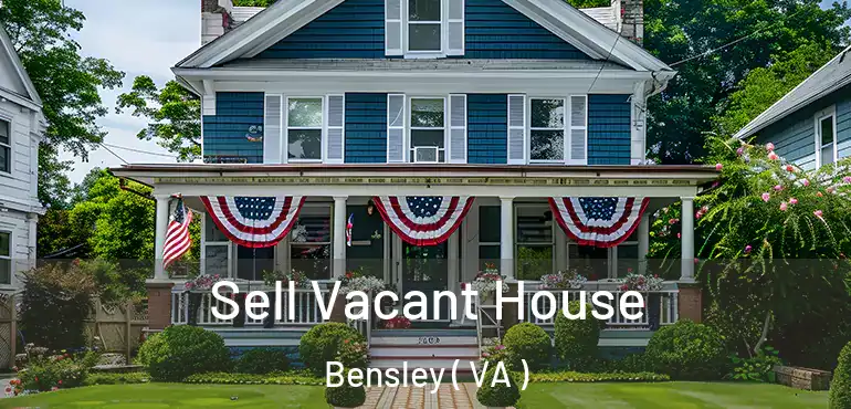  Sell Vacant House Bensley ( VA )