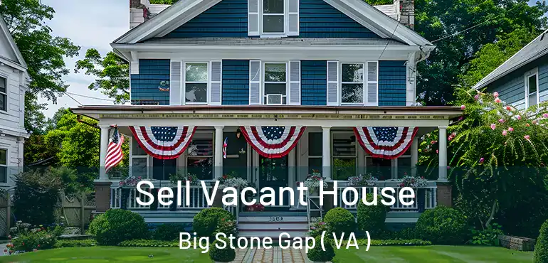  Sell Vacant House Big Stone Gap ( VA )