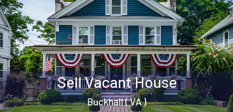 Sell Vacant House Buckhall ( VA )