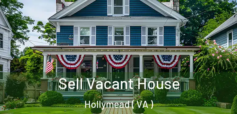  Sell Vacant House Hollymead ( VA )