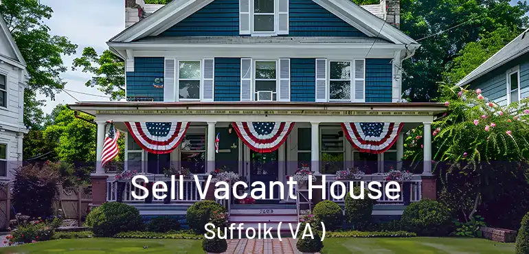  Sell Vacant House Suffolk ( VA )
