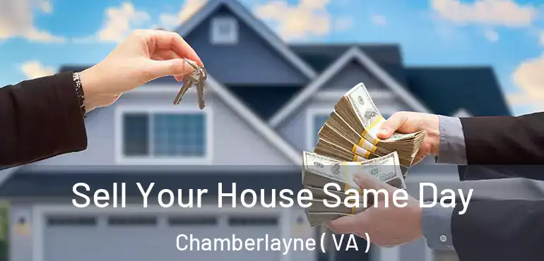  Sell Your House Same Day Chamberlayne ( VA )