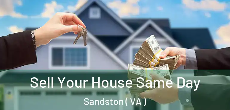  Sell Your House Same Day Sandston ( VA )
