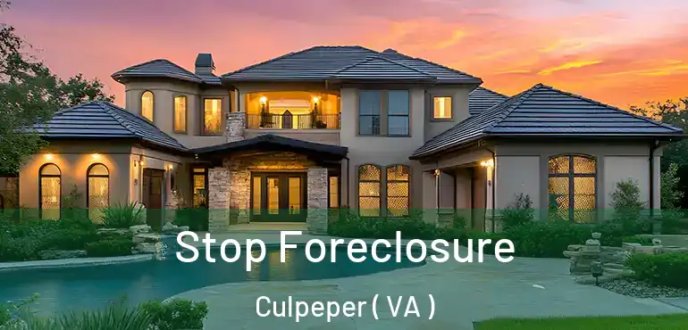 Stop Foreclosure Culpeper ( VA )