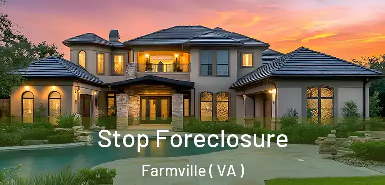  Stop Foreclosure Farmville ( VA )