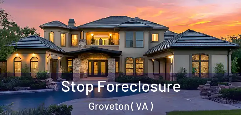  Stop Foreclosure Groveton ( VA )