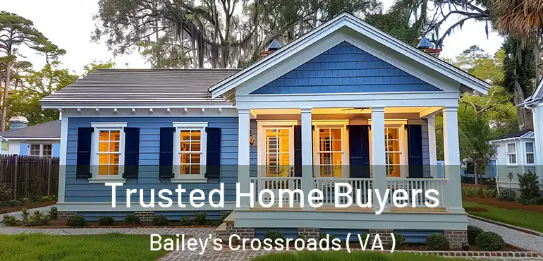 Trusted Home Buyers Bailey's Crossroads ( VA )