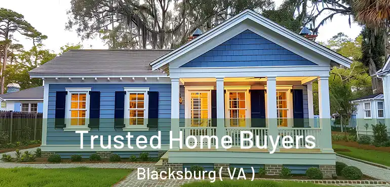  Trusted Home Buyers Blacksburg ( VA )