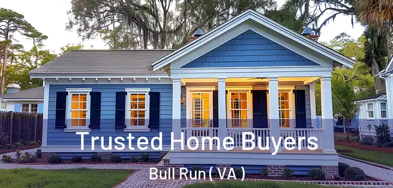  Trusted Home Buyers Bull Run ( VA )