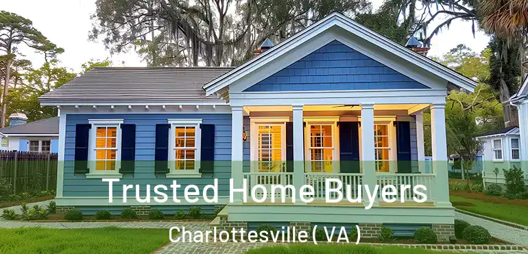  Trusted Home Buyers Charlottesville ( VA )