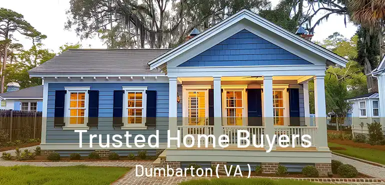  Trusted Home Buyers Dumbarton ( VA )