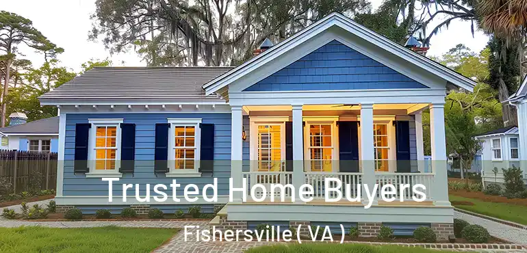  Trusted Home Buyers Fishersville ( VA )