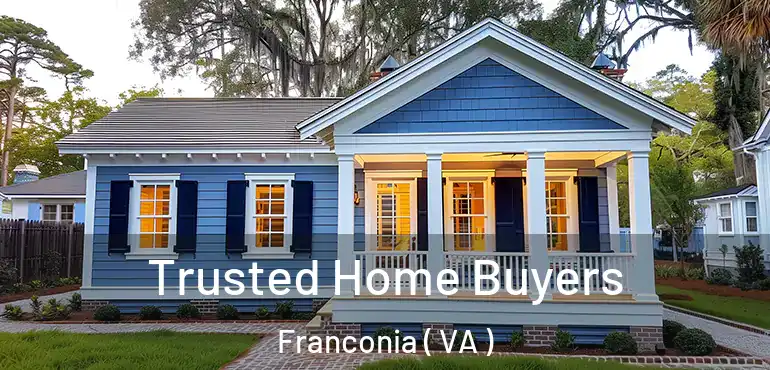  Trusted Home Buyers Franconia ( VA )
