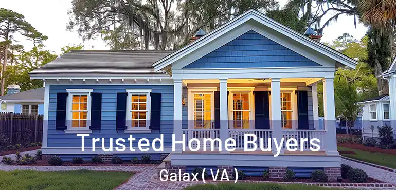  Trusted Home Buyers Galax ( VA )