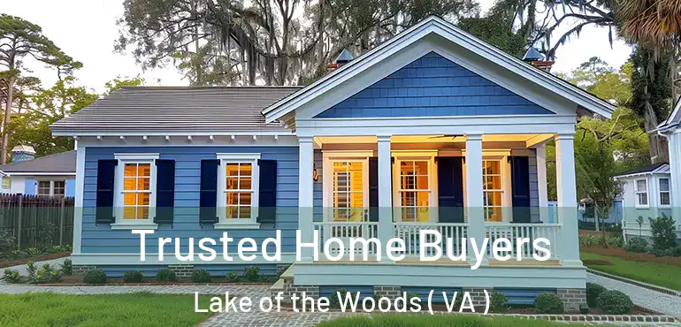  Trusted Home Buyers Lake of the Woods ( VA )