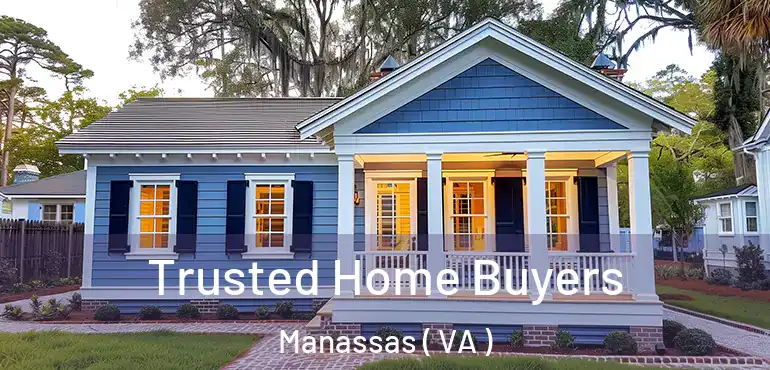  Trusted Home Buyers Manassas ( VA )