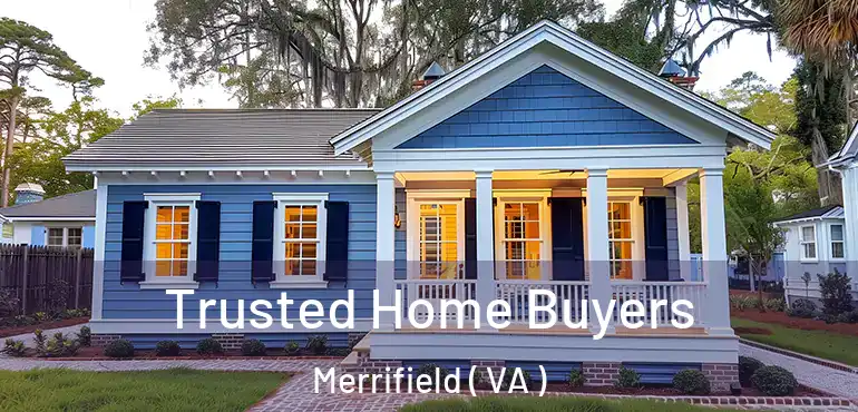  Trusted Home Buyers Merrifield ( VA )