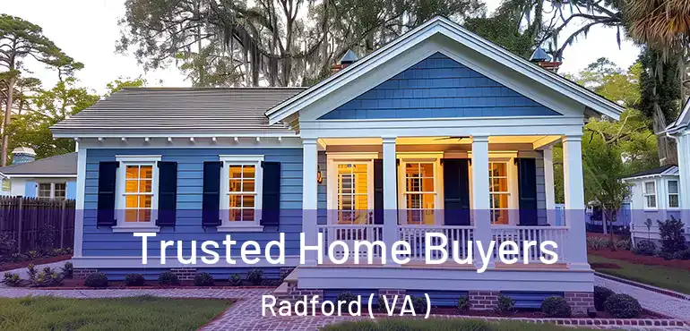  Trusted Home Buyers Radford ( VA )