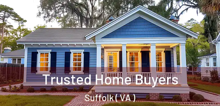  Trusted Home Buyers Suffolk ( VA )