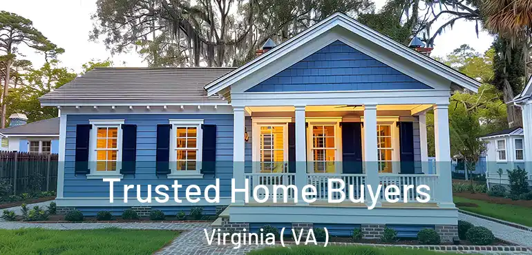  Trusted Home Buyers Virginia ( VA )