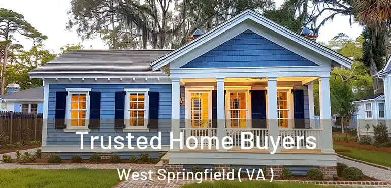  Trusted Home Buyers West Springfield ( VA )