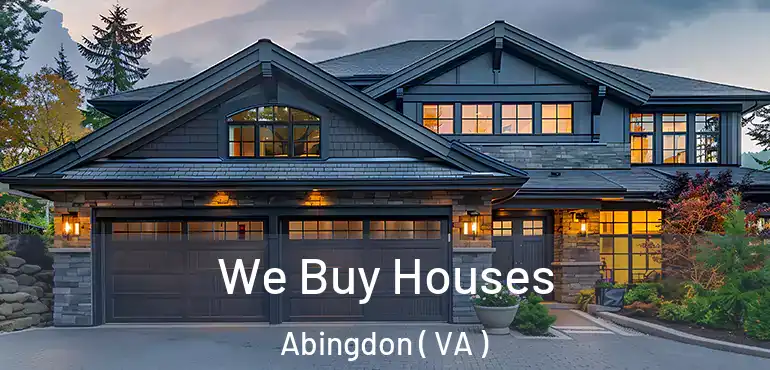  We Buy Houses Abingdon ( VA )