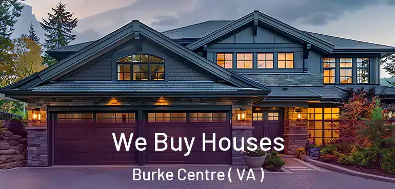  We Buy Houses Burke Centre ( VA )