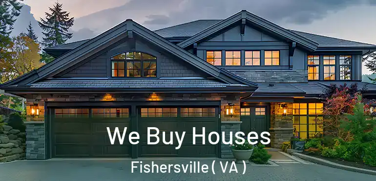  We Buy Houses Fishersville ( VA )