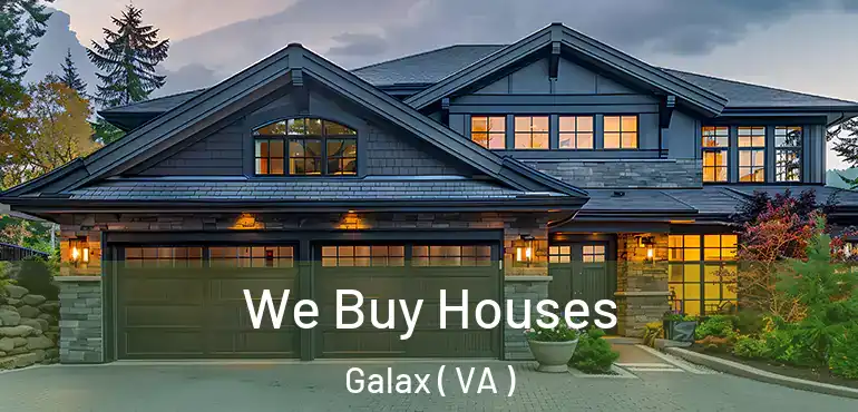  We Buy Houses Galax ( VA )