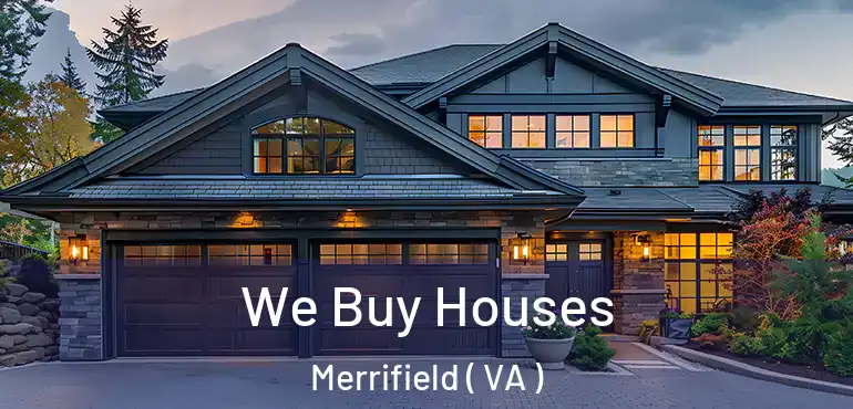  We Buy Houses Merrifield ( VA )
