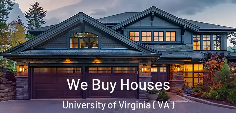  We Buy Houses University of Virginia ( VA )