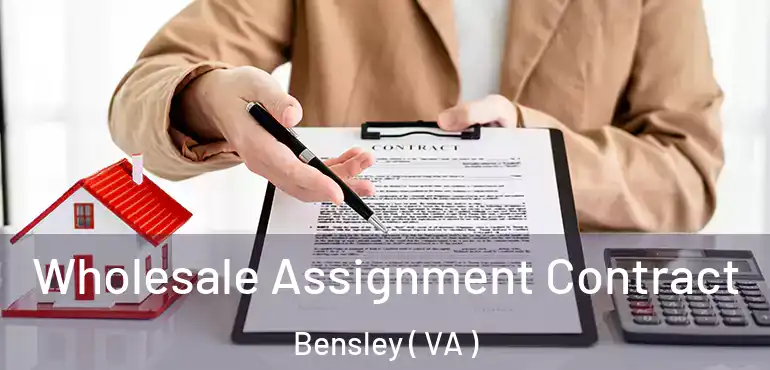  Wholesale Assignment Contract Bensley ( VA )