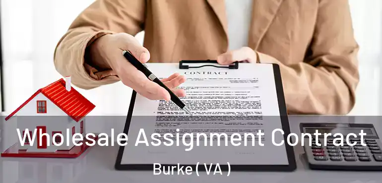  Wholesale Assignment Contract Burke ( VA )