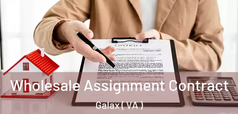  Wholesale Assignment Contract Galax ( VA )
