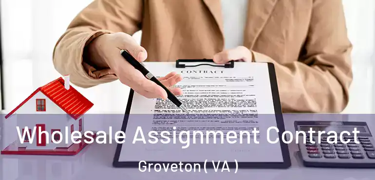 Wholesale Assignment Contract Groveton ( VA )