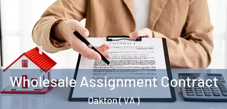  Wholesale Assignment Contract Oakton ( VA )