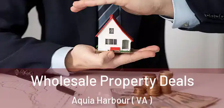  Wholesale Property Deals Aquia Harbour ( VA )