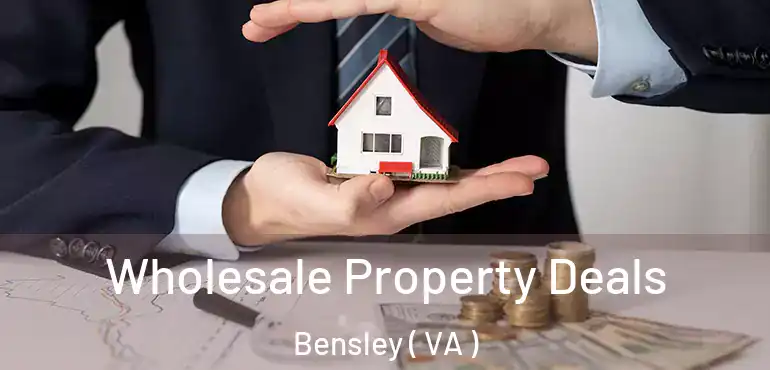 Wholesale Property Deals Bensley ( VA )