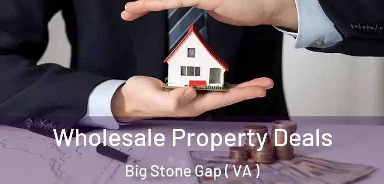  Wholesale Property Deals Big Stone Gap ( VA )