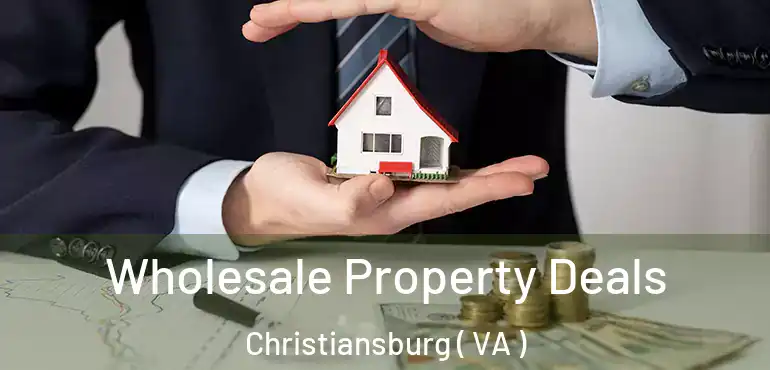  Wholesale Property Deals Christiansburg ( VA )