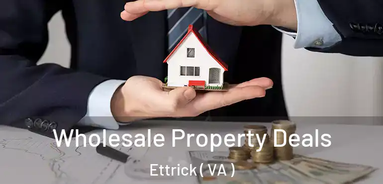  Wholesale Property Deals Ettrick ( VA )