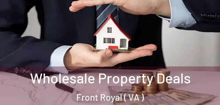  Wholesale Property Deals Front Royal ( VA )